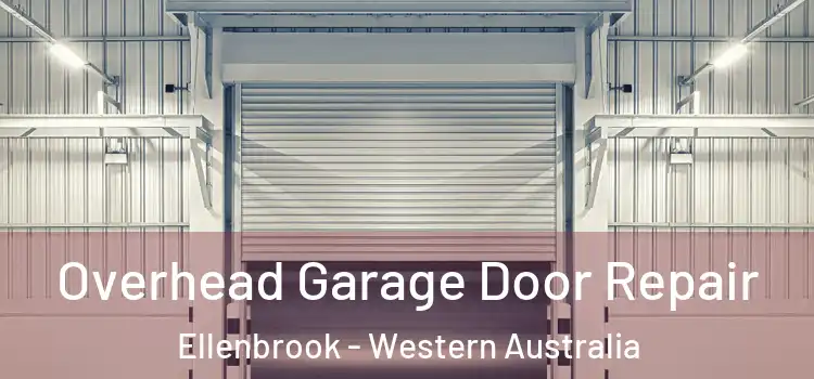 Overhead Garage Door Repair Ellenbrook - Western Australia
