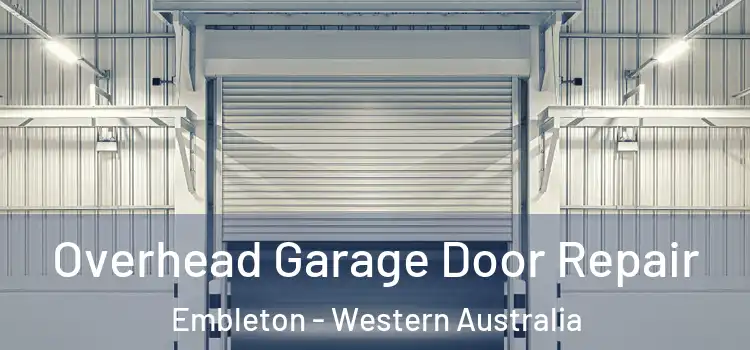 Overhead Garage Door Repair Embleton - Western Australia