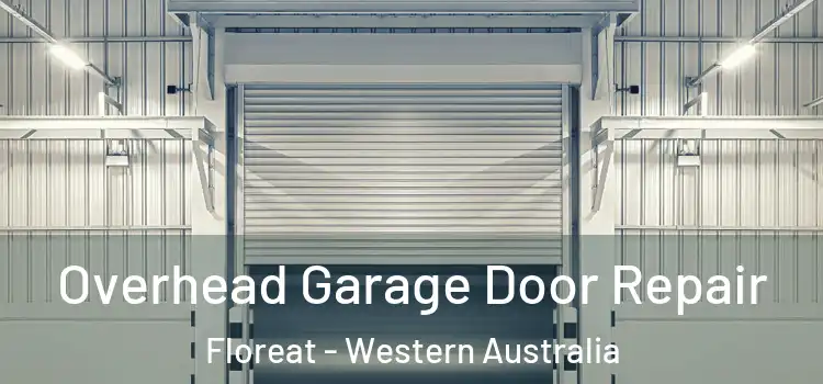 Overhead Garage Door Repair Floreat - Western Australia