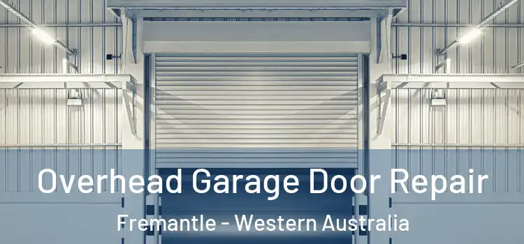 Overhead Garage Door Repair Fremantle - Western Australia