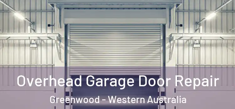 Overhead Garage Door Repair Greenwood - Western Australia