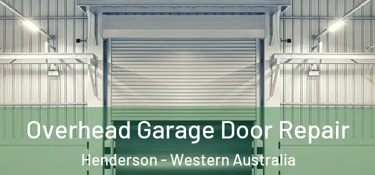 Overhead Garage Door Repair Henderson - Western Australia