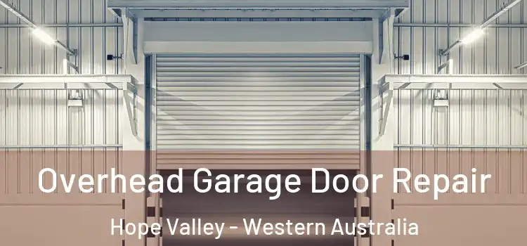 Overhead Garage Door Repair Hope Valley - Western Australia