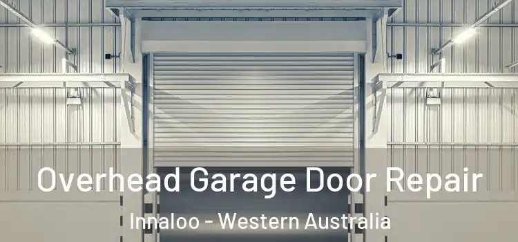 Overhead Garage Door Repair Innaloo - Western Australia
