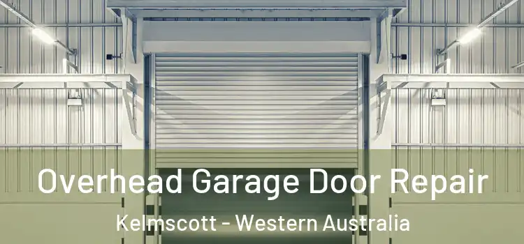 Overhead Garage Door Repair Kelmscott - Western Australia