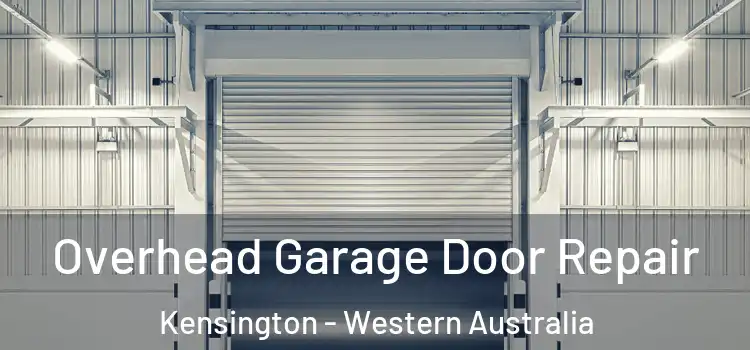 Overhead Garage Door Repair Kensington - Western Australia