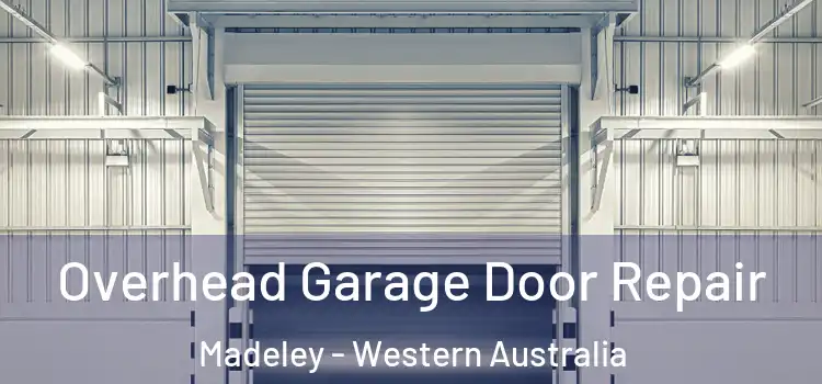 Overhead Garage Door Repair Madeley - Western Australia