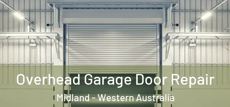 Overhead Garage Door Repair Midland - Western Australia