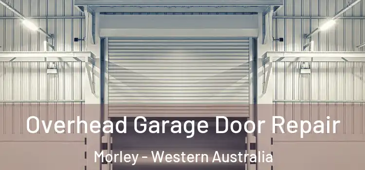 Overhead Garage Door Repair Morley - Western Australia