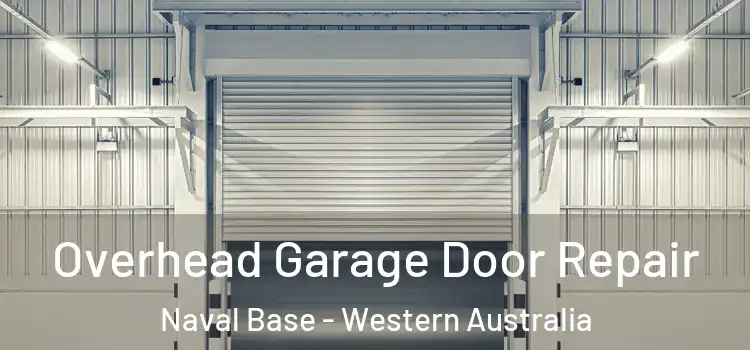 Overhead Garage Door Repair Naval Base - Western Australia
