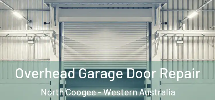 Overhead Garage Door Repair North Coogee - Western Australia