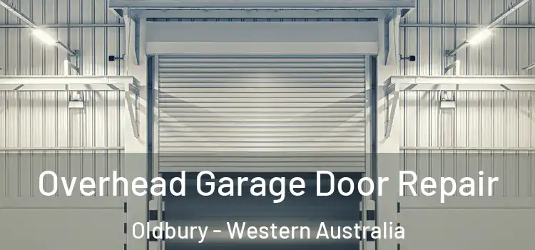 Overhead Garage Door Repair Oldbury - Western Australia