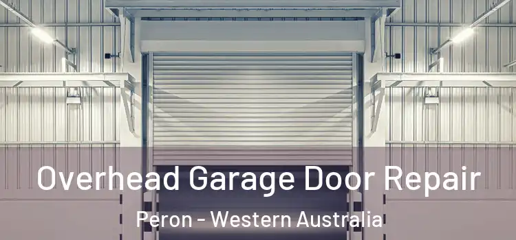 Overhead Garage Door Repair Peron - Western Australia