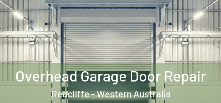 Overhead Garage Door Repair Redcliffe - Western Australia