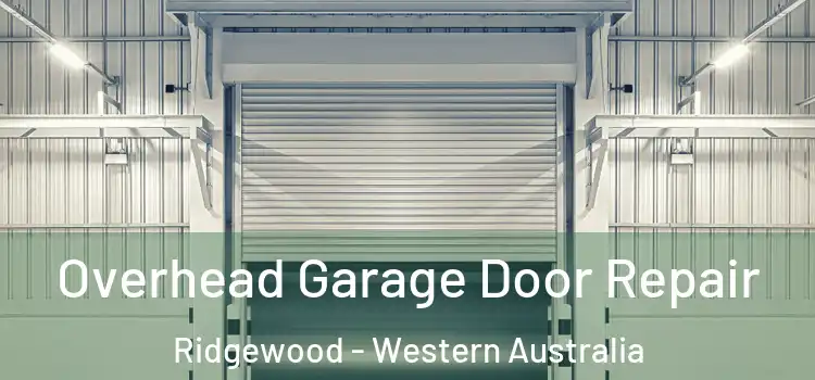Overhead Garage Door Repair Ridgewood - Western Australia