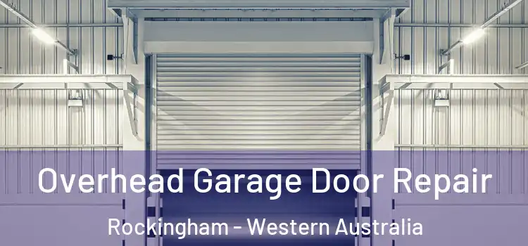 Overhead Garage Door Repair Rockingham - Western Australia