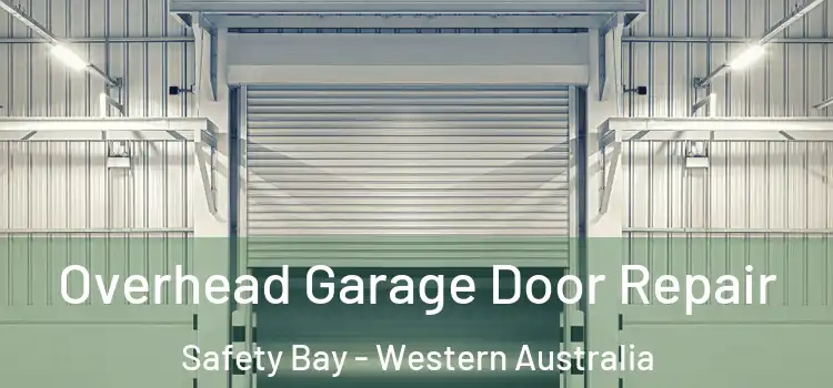 Overhead Garage Door Repair Safety Bay - Western Australia