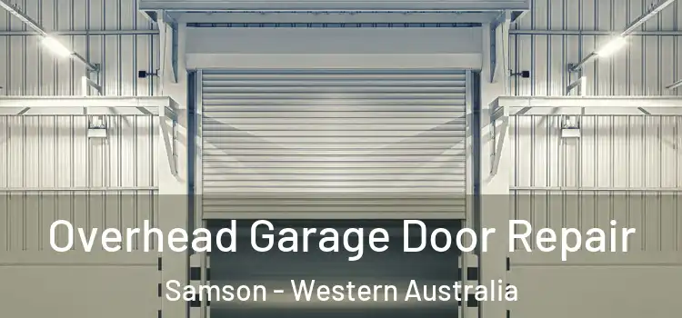 Overhead Garage Door Repair Samson - Western Australia