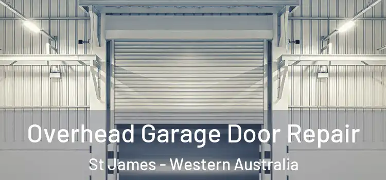 Overhead Garage Door Repair St James - Western Australia