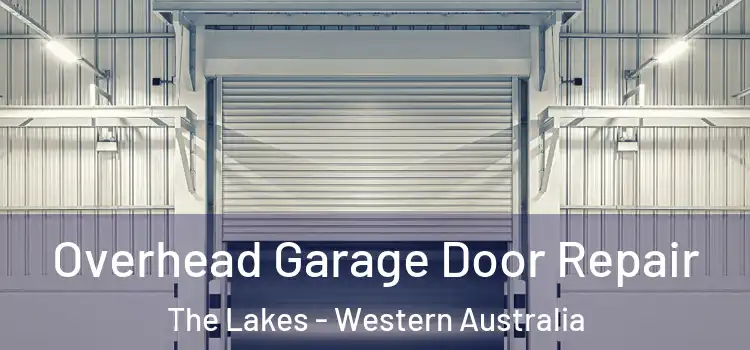 Overhead Garage Door Repair The Lakes - Western Australia