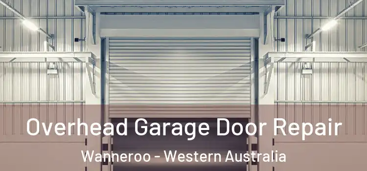 Overhead Garage Door Repair Wanneroo - Western Australia