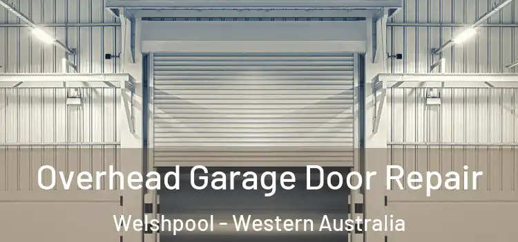 Overhead Garage Door Repair Welshpool - Western Australia