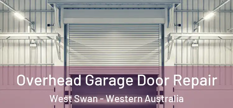 Overhead Garage Door Repair West Swan - Western Australia