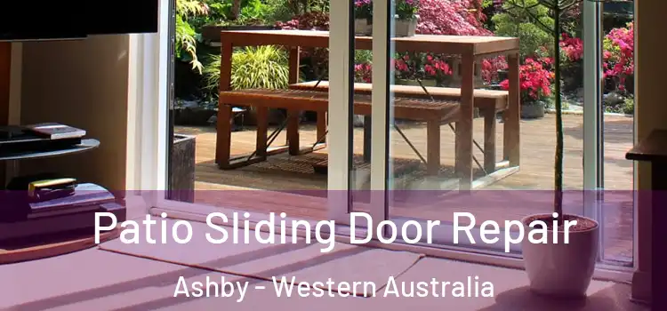 Patio Sliding Door Repair Ashby - Western Australia