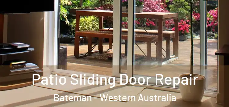 Patio Sliding Door Repair Bateman - Western Australia