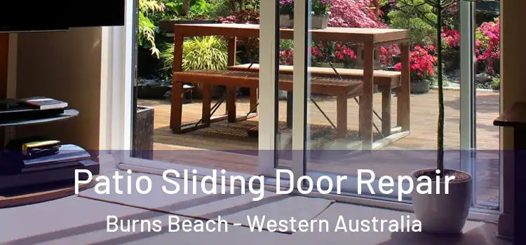 Patio Sliding Door Repair Burns Beach - Western Australia