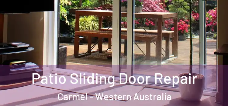 Patio Sliding Door Repair Carmel - Western Australia
