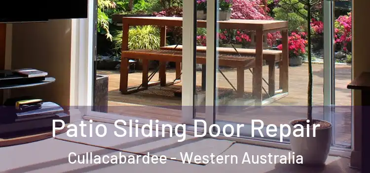 Patio Sliding Door Repair Cullacabardee - Western Australia