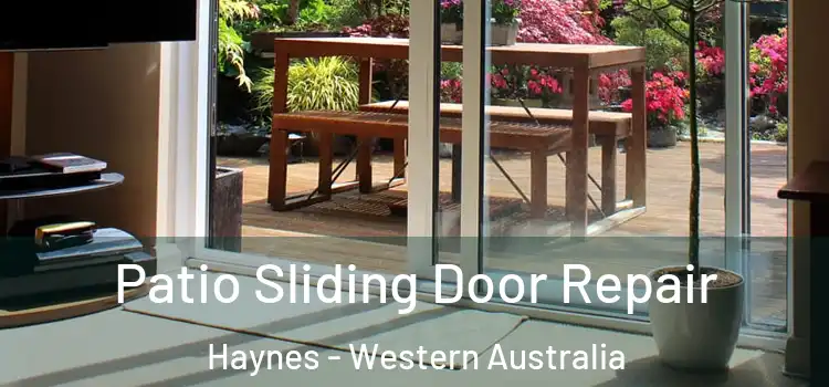 Patio Sliding Door Repair Haynes - Western Australia