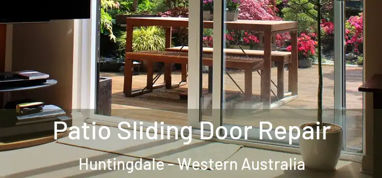 Patio Sliding Door Repair Huntingdale - Western Australia