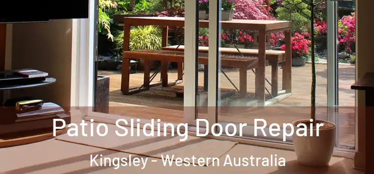 Patio Sliding Door Repair Kingsley - Western Australia