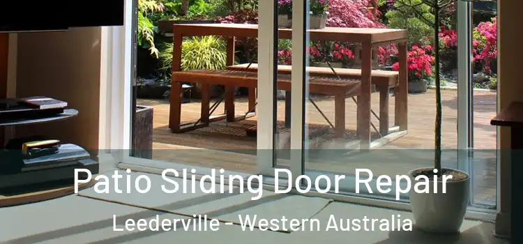 Patio Sliding Door Repair Leederville - Western Australia