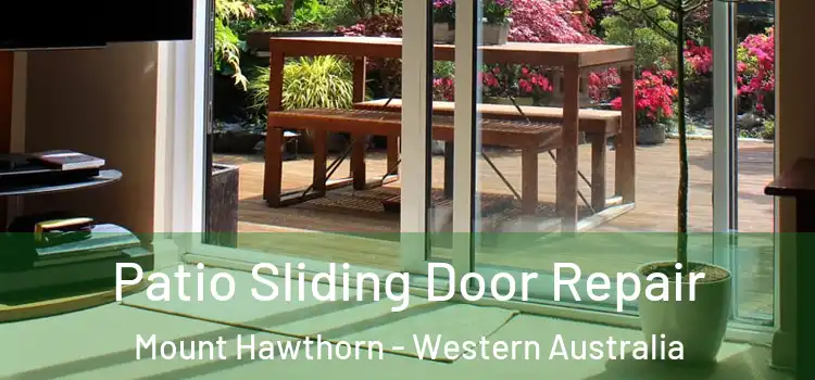 Patio Sliding Door Repair Mount Hawthorn - Western Australia