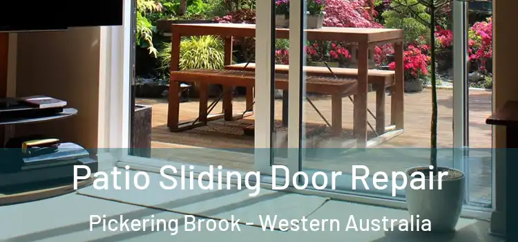 Patio Sliding Door Repair Pickering Brook - Western Australia
