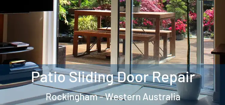 Patio Sliding Door Repair Rockingham - Western Australia
