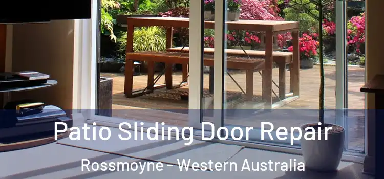 Patio Sliding Door Repair Rossmoyne - Western Australia