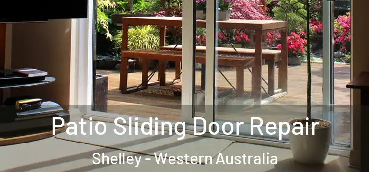 Patio Sliding Door Repair Shelley - Western Australia