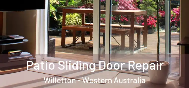Patio Sliding Door Repair Willetton - Western Australia