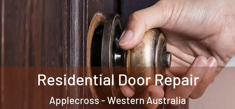 Residential Door Repair Applecross - Western Australia