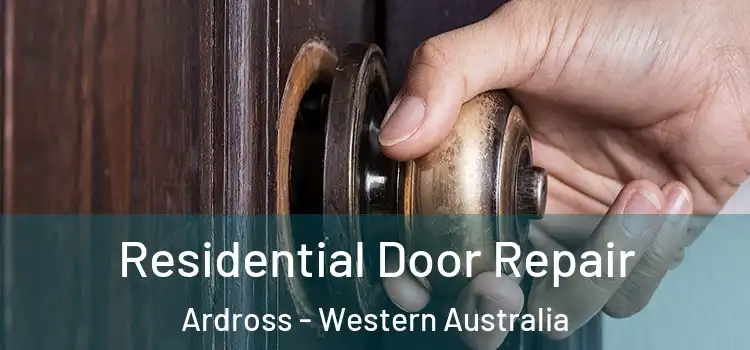 Residential Door Repair Ardross - Western Australia
