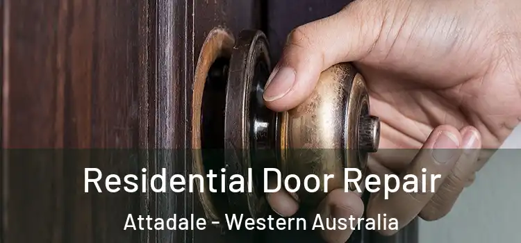 Residential Door Repair Attadale - Western Australia