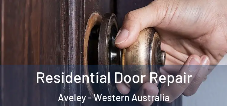 Residential Door Repair Aveley - Western Australia