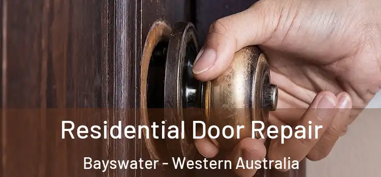 Residential Door Repair Bayswater - Western Australia