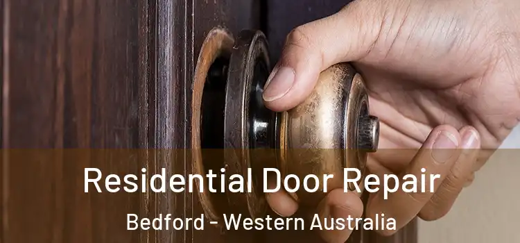Residential Door Repair Bedford - Western Australia