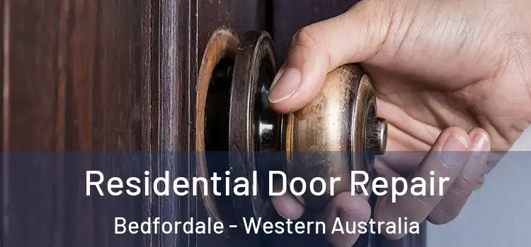 Residential Door Repair Bedfordale - Western Australia