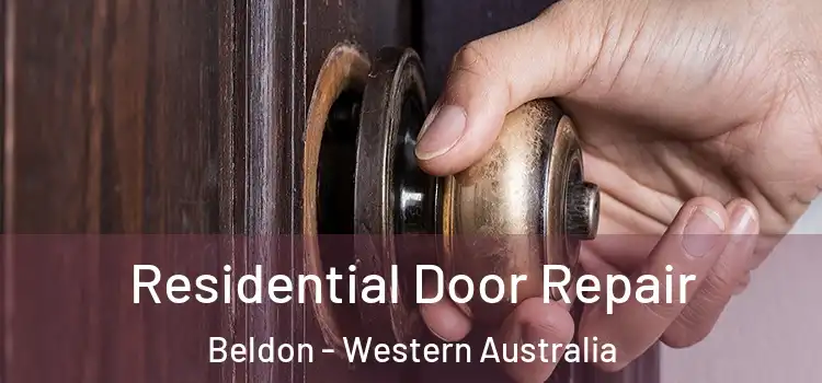 Residential Door Repair Beldon - Western Australia